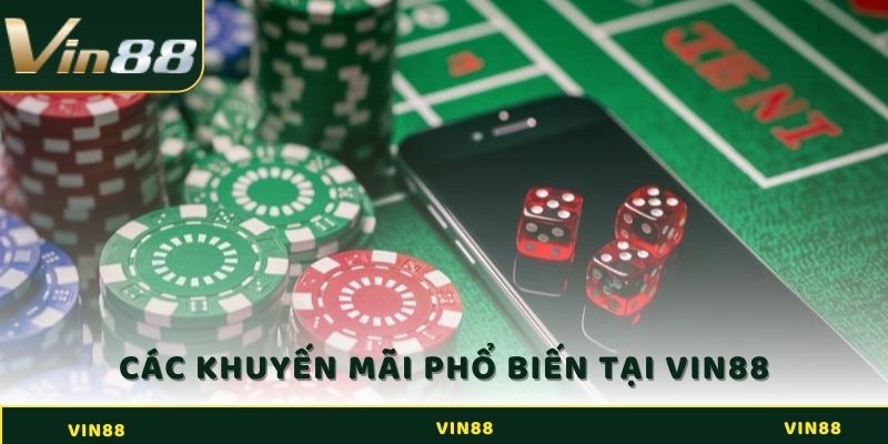 Các khuyến mãi phổ biến 2025 tại nhà cái Vin88