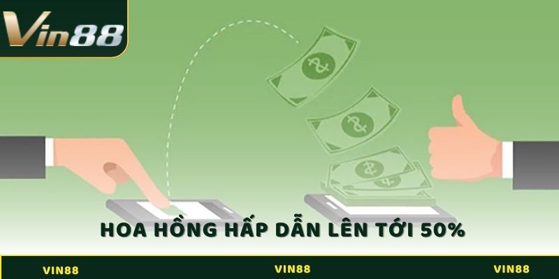 Hoa hồng hấp dẫn từ 30% đến 50%