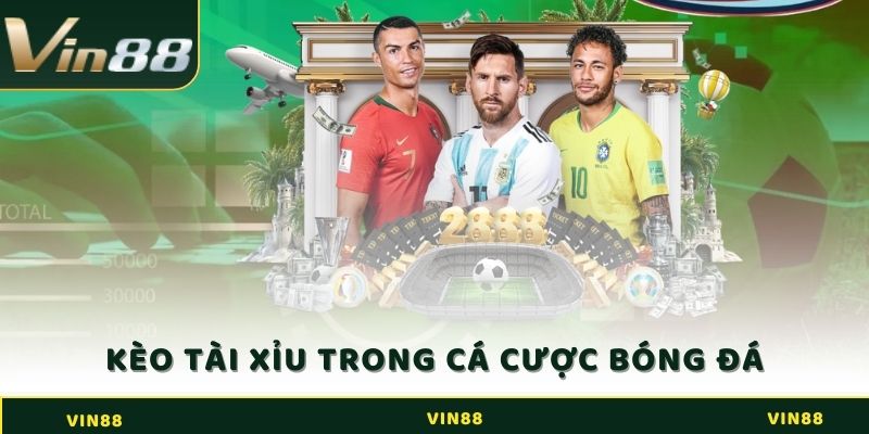 Kèo Tài Xỉu Trong Cá Cược Bóng Đá